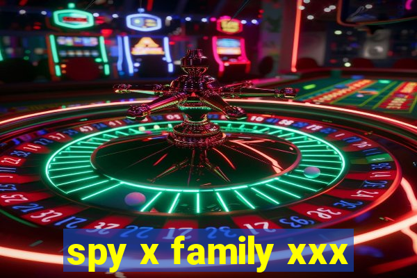 spy x family xxx